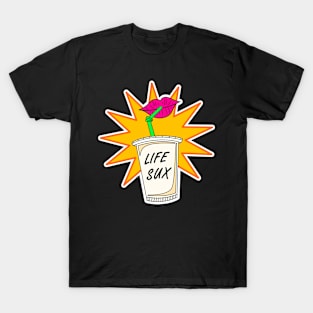 Life Sux Milkshake T-Shirt